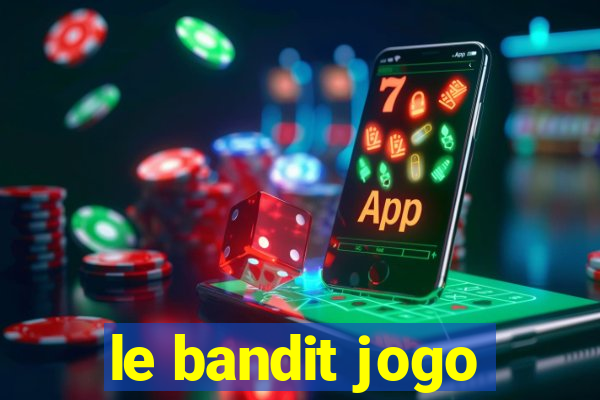 le bandit jogo