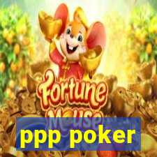 ppp poker