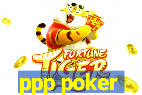 ppp poker