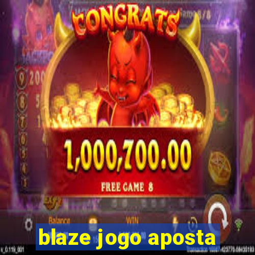 blaze jogo aposta