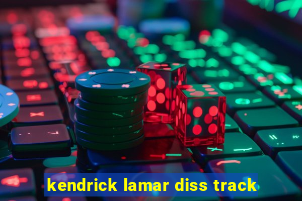 kendrick lamar diss track