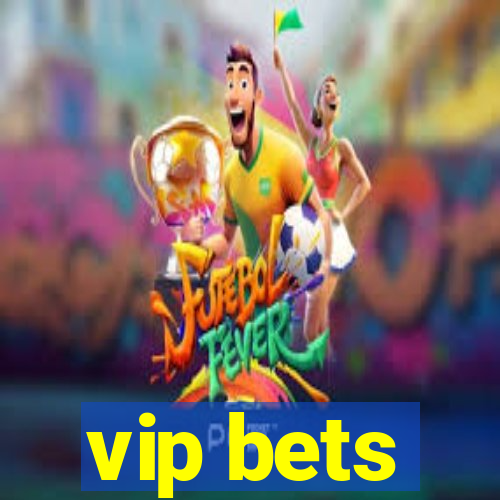 vip bets