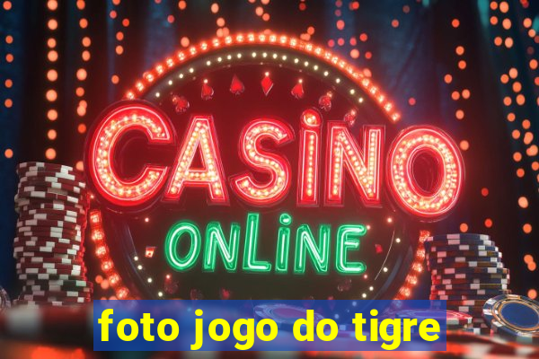 foto jogo do tigre