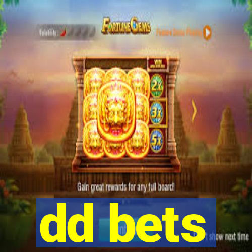 dd bets