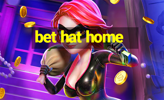 bet hat home