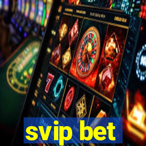 svip bet