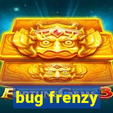 bug frenzy