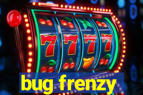 bug frenzy