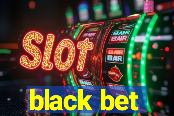 black bet