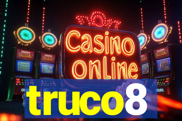 truco8