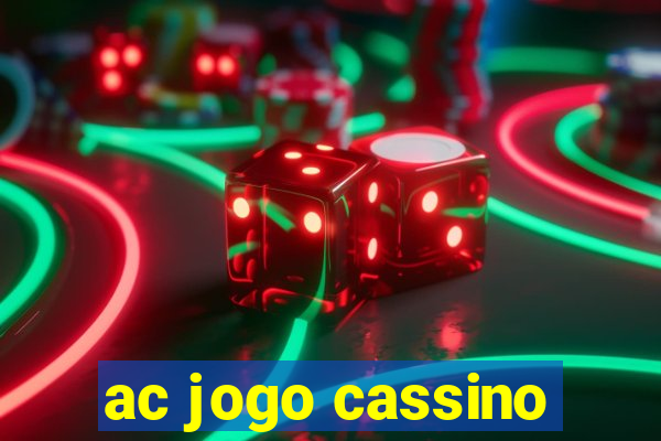 ac jogo cassino