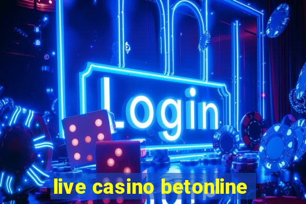 live casino betonline