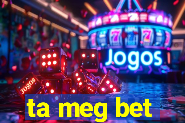 ta meg bet