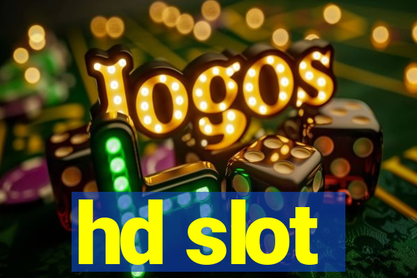 hd slot