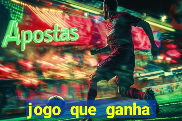 jogo que ganha dinheiro realmente