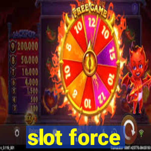 slot force