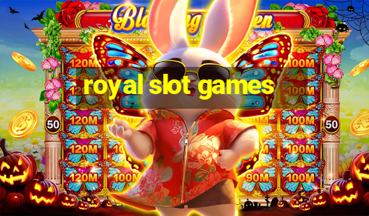 royal slot games