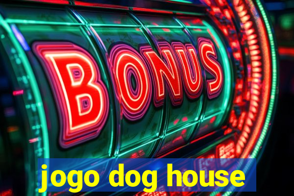 jogo dog house