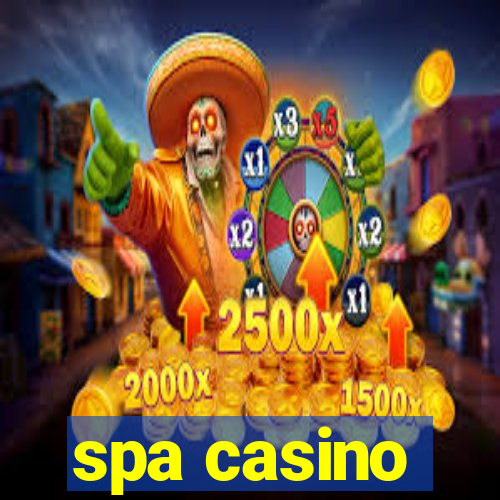 spa casino