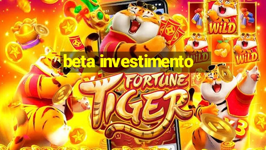 beta investimento