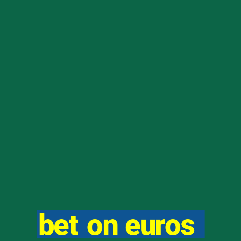 bet on euros