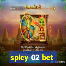 spicy 02 bet