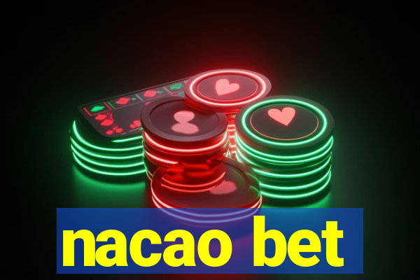 nacao bet