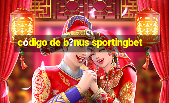 código de b?nus sportingbet