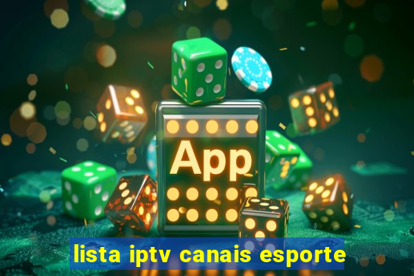 lista iptv canais esporte