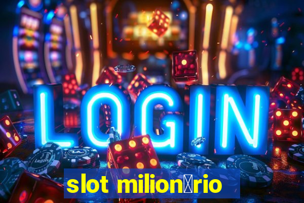 slot milion谩rio