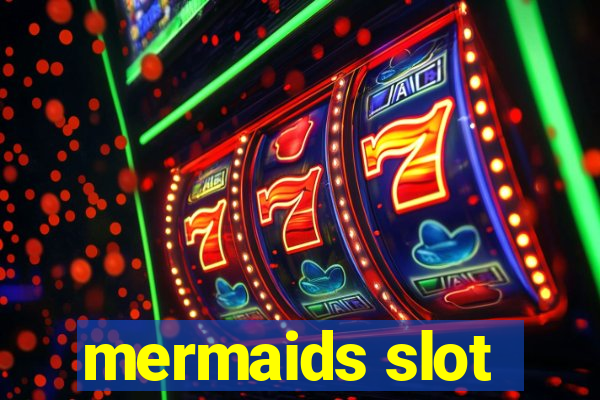 mermaids slot