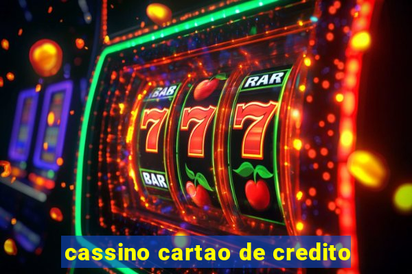 cassino cartao de credito