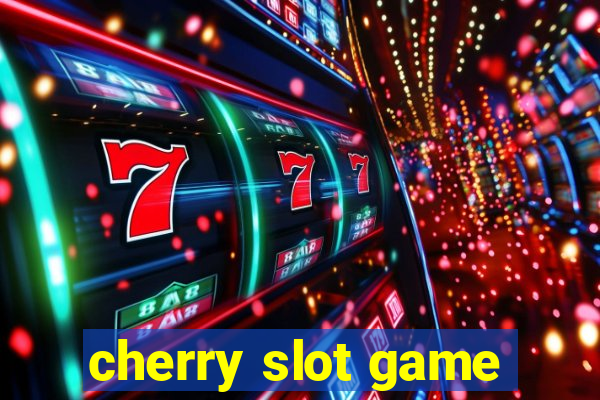 cherry slot game