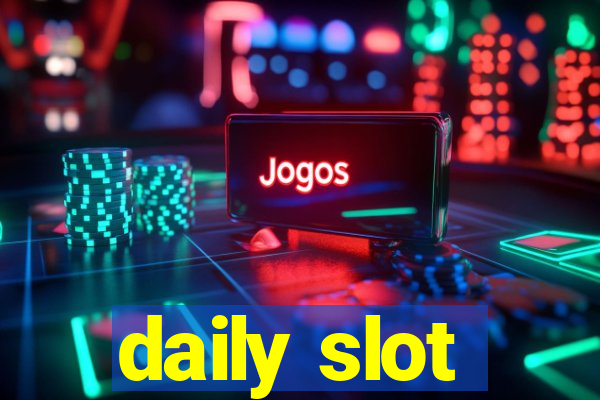 daily slot