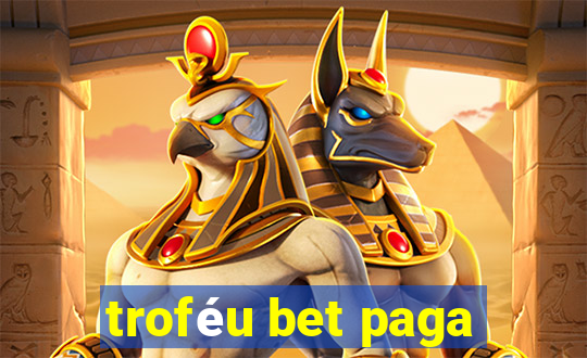 troféu bet paga