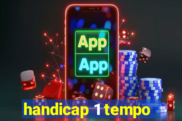 handicap 1 tempo