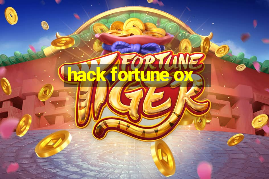 hack fortune ox