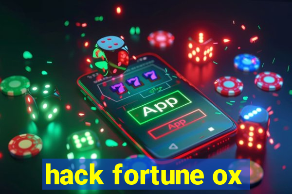 hack fortune ox