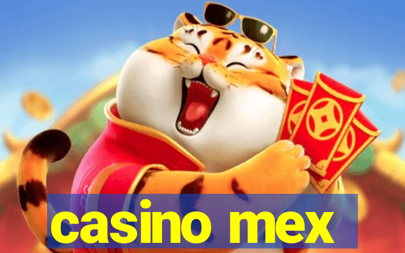 casino mex