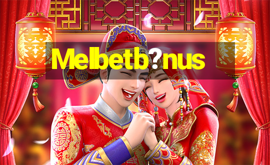 Melbetb?nus