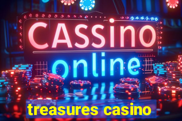 treasures casino