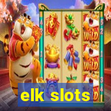 elk slots