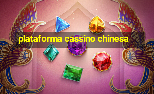 plataforma cassino chinesa