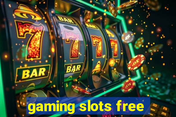 gaming slots free