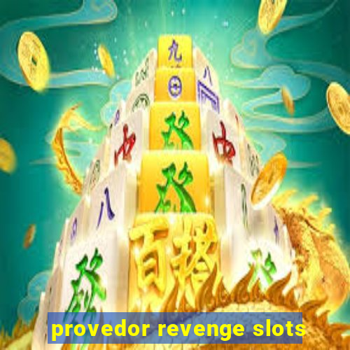 provedor revenge slots