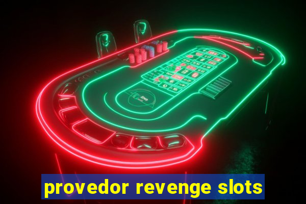 provedor revenge slots