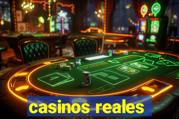 casinos reales