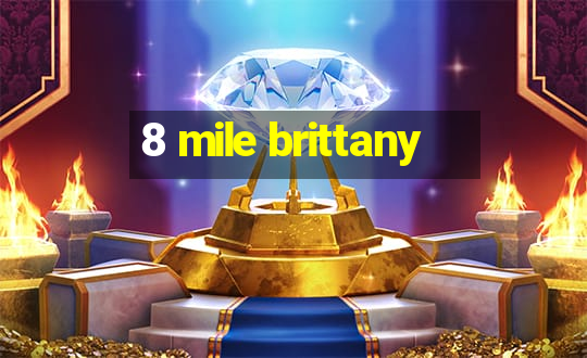 8 mile brittany