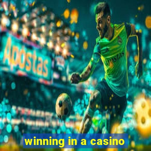 winning in a casino