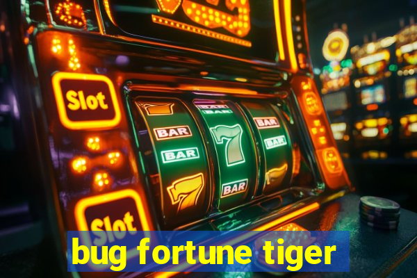 bug fortune tiger